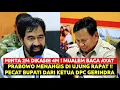 MUALEM Baca Ayat, PRABOWO Nangis di Ujung Rapat !! Pecat Bupati Aceh Selatan Dari Ketua DPC Gerindra