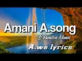 Download Lagu Amani A.song || Lt.Hamilton Momin || lyrics 🎶🎵