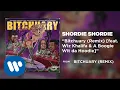 Shordie Shordie - Bitchuary Remix feat Wiz Khalifa A Boogie Wit Da Hoodie