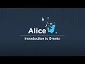 Alice Workshop Week 7 Event Programming