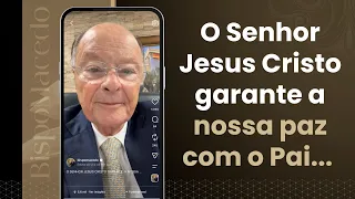 O Senhor Jesus Cristo garante a nossa paz com o Pai... - Meditação Matinal 06/09/26