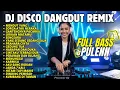 Lagu DJ DANGDUT REMIX TERBARU 2026 - Lagu Dangdut Lawas Remix Full Bass - Dangdut Lawas Populer