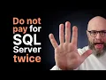 You Already Paid for these SQL Server Licenses