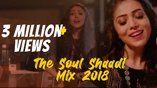 the soul shaadi mix 2018 by jankee feat farah tareefan din shagna dil diya gallan madhaniya