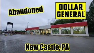 Abandoned Dollar General - New Castle PA