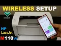 HP LaserJet M110we Wireless Setup WiFi Setup Connect To Wireless Network Add in SmartPhone