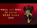 Fall Out Boy - 20 Dollar Nose Bleed | Vocals/Acapella