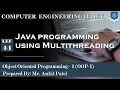 Lec-44 - Java programming using Multithreading Object Oriented Programming 1 Computer Engineering