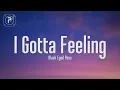 Download Lagu The Black Eyed Peas - I Gotta Feeling (Lyrics)
