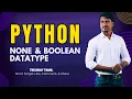 19 None Boolean Datatype in Python Tamil