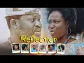Lagu REFLECTION -NEW NIGERIAN MOVIE 2025 - DAMILOLA ONI, YOMI FASH-LANSO, FUNSHO ADEOLU,  DAMOLA OLATUNJI