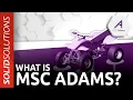 What is MSC Adams
