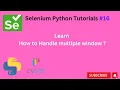 16 Handle multiple window Selenium Python