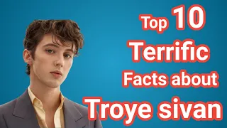 Download 10 terrific facts about troye sivan | troye sivan in a dream | troye sivan rager teenager |sky world MP3