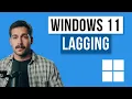How to Fix Windows 11 Lagging Slow Problem 2026
