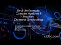 Real-Life Examples of Complex Numbers and Fractions Operator Overloading Explained