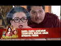 GARA GARA MAKMUR, TERNYATA BUKAN ANAK NYONYA FRIDA!