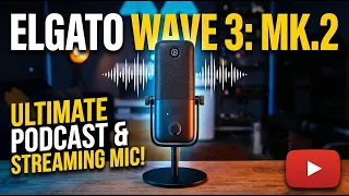 Elgato Wave 3 MK 2 The ONLY Mic You ll Ever Need