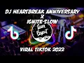 Download Lagu DJ HEARTBREAK ANNIVERSARY X IGNITE SLOW || VIRAL TIKTOK 2022 🎶