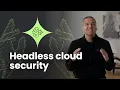 AI Is Replacing Security Dashboards Headless Cloud Security Explained