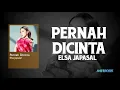 Download Lagu Elsa Japasal - Pernah Dicinta (Lyrics)