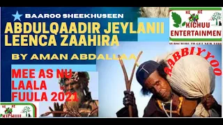 BAAROO SHEEKHUSEN BY AMAN ABDELLA ABDULQADIIR JEYLAANI LEENCA ZAAHIRA OFFICIAL 2021 