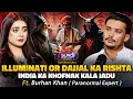Lagu Illuminati or Dajjal ka Rishta | India ka Khofnak Kala Jadu | Ft. Burhan Khan