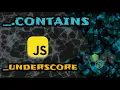 Implementing - contains from underscore