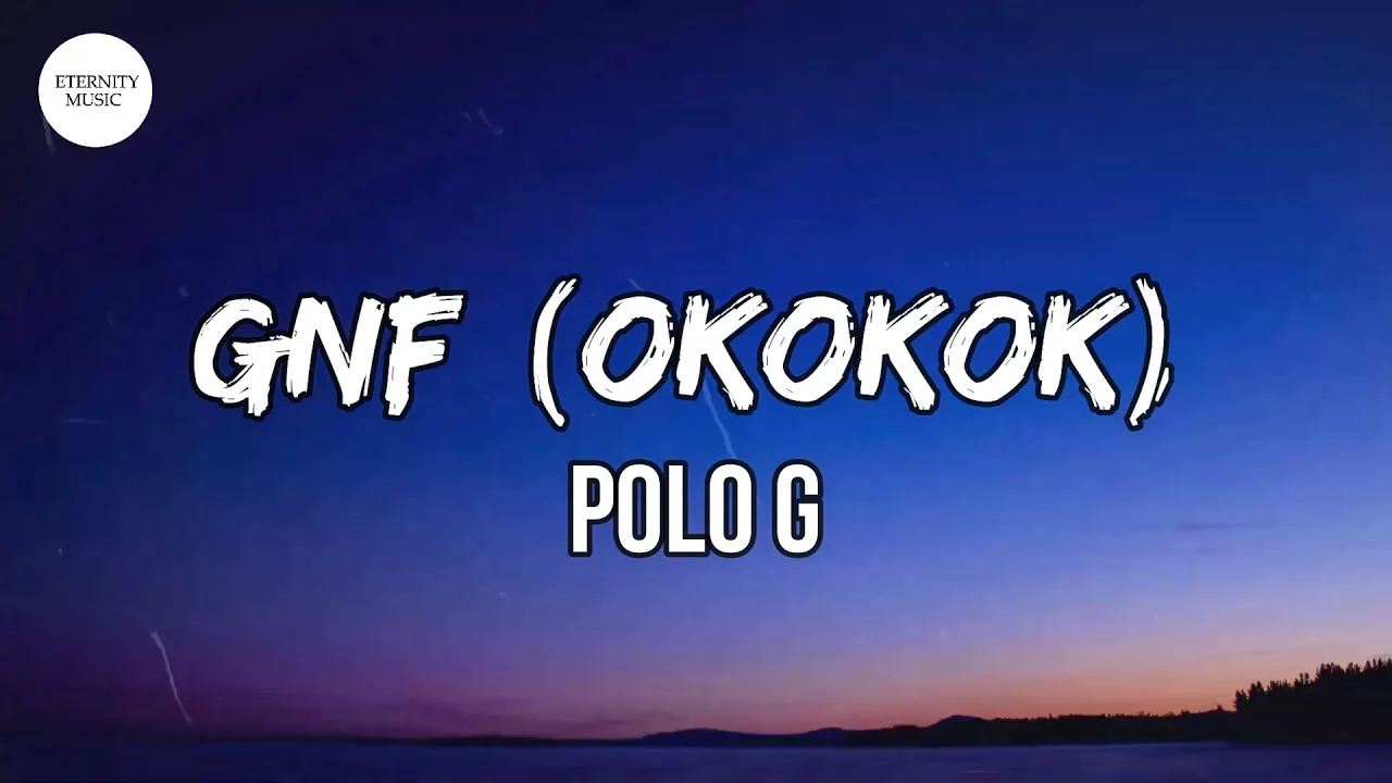 Polo G - GNF (OKOKOK) (Lyrics)