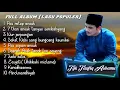 Download Lagu FULL ALBUM_ENAK DI DENGER SAMBIL TIDUR| TGK TAUFIQ ASBAMU (cover)