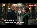 The Order to Eliminate Hermione Dramione Harry Potter Fanfiction