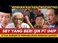 SBY TEKEN IJIN PT IMIP!! PAK IYYAS SEMPROT HABIS MENHAN SJAFRIE!! JOKOWI DIKAMBING HITAMKAN
