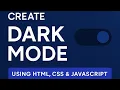 How to Create Dark Mode in HTML CSS JavaScript in 10 Minutes