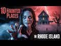 10 Haunted Places in Rhode Island Small Towns Big Nightmares