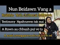Lagu Pi Mahmuni Testimony // Ruihhlo a, Nun tih chhiat vek duh tawh, Pathian Chhanchhuah dan Ropui tak 