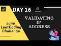 LeetCode Day 16 Validating IP Address June LeetCode Challange C Explanation
