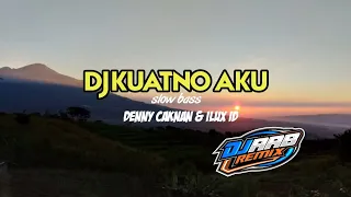 Download Dj kuatno aku//style angklung//slowbass//denny caknan \u0026 Ilux Id MP3