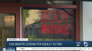 Carlsbad PD looking for massage parlor sexual assault victims