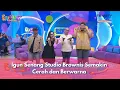 [FULL] Igun Senang Studio Brownis Semakin Cerah dan Berwarna - BROWNIS (19/11/2025)