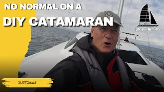THERE IS NO NORMAL ON THIS CATAMARAN –  Ep392