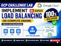 Implement Load Balancing on Compute Engine Google Cloud Challenge Lab 100 Solution