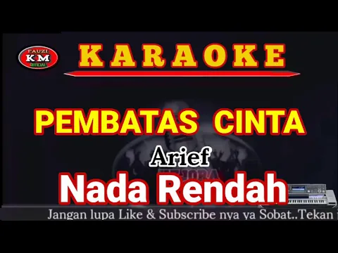 Download MP3 Arief-PEMBATAS CINTA Karaoke/Lirik Nada Rendah