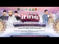 Download Lagu SOP BUAH IRINE SHOLAWATAN AEH BERSAMA HABIB AHMAD BIN MUSTOFA AL HADAR, S.E.I.