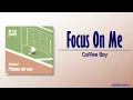 Download Lagu Coffee Boy (커피소년) – Focus On Me [Racket Boys OST Part 2] [Rom|Eng Lyric]