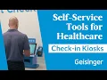 Streamline Your Visit Discover Geisinger s Self-Service Tools for Healthcare