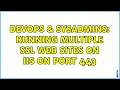 DevOps SysAdmins Running multiple SSL Web Sites on IIS on Port 443 2 Solutions