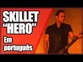 Download Lagu SKILLET em PORTUGUÊS: \