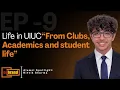 EP - 9 Alumni Spotlight Life at UIUC