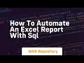 How to automate an excel report with sql