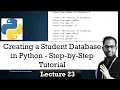 Lecture 24 Creating a Student Database in Python - Step-by-Step Tutorial